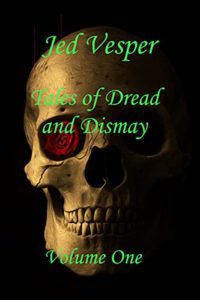 Tales of Dread and Dismay