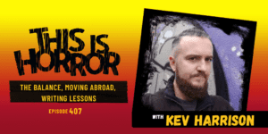 TIH 407: Kev Harrison on The Balance, Moving Abroad, and Writing Lessons