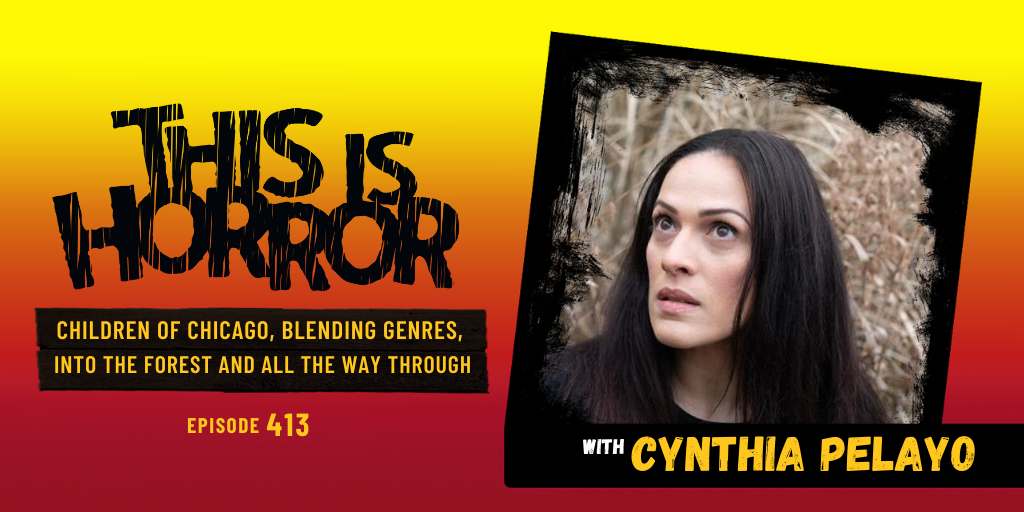 TIH 413: Cynthia Pelayo on Children of Chicago, Blending Genres, and Into The Forest And All The Way Through