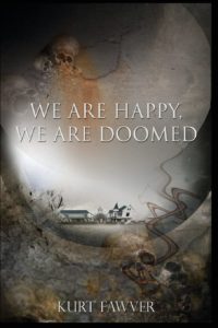 We are Happy, We are Doomed by Kurt Fawver - cover