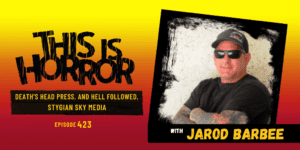 TIH 423 Jarod Barbee on Death’s Head Press, And Hell Followed, and Stygian Sky Media