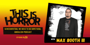 Max Booth III standing still at a film festival as part of the podcast episode cover image. Max wears a black jacket and t-shirt with a cool graphic and black rimmed glasses.