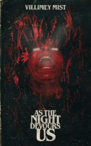 As the Night Devours Us by Villimey Mist