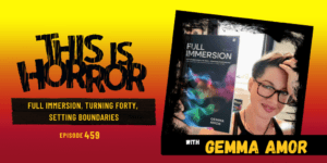 TIH 459 Gemma Amor on Full Immersion, Turning Forty, and Setting Boundaries