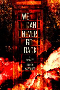 We Can Never Go Back by Daron Kappauff - cover