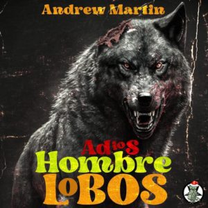 AdiosHombreLobos