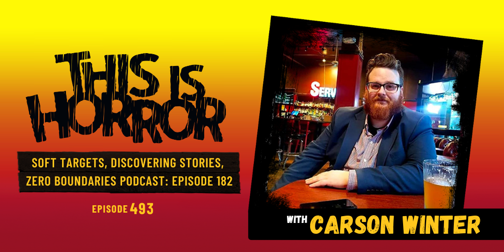 TIH 493: Carson Winter on Soft Targets, Discovering Stories, and Zero Boundaries Podcast