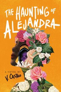 The Haunting of Alejandra by V. Castro - cover