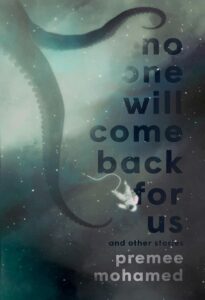 No One Will Come Back For Us by Premee Mohamed - cover