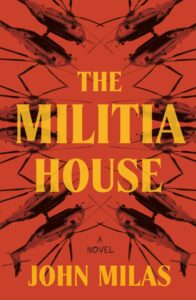 The Militia House by John Milas - cover