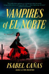 Vampires of El Norte by Isabel Cañas - cover