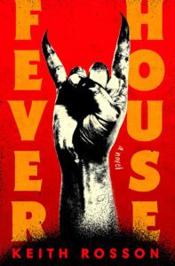 Fever House by Keith Rosson - cover