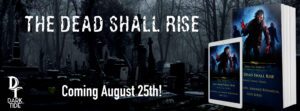 The Dead Shall Rise Coming soon