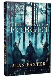 the-leaves-forget-hardcover-by-alan-baxter-choose-your-edition-signed-jhc-limited-to-100-copies-6109-p