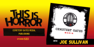 TIH 533 Joe Sullivan on Cemetery Gates Media and Publishing