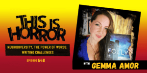 TIH 548 Gemma Amor on Neurodiversity, The Power of Words, and Writing Challenges