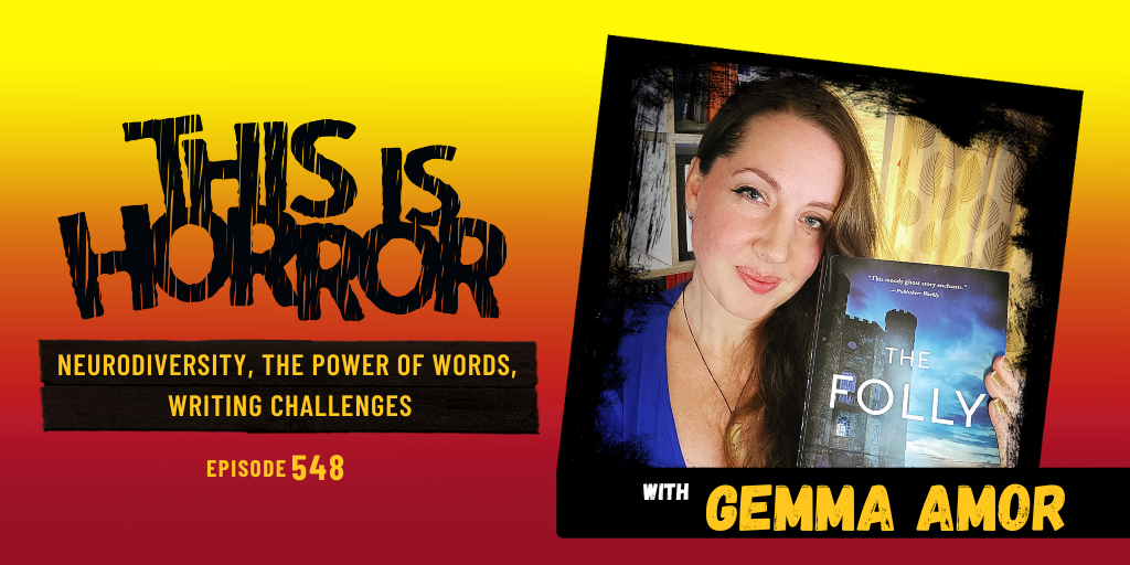 TIH 548 Gemma Amor on Neurodiversity, The Power of Words, and Writing Challenges