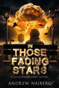 In Those Fading Stars by Andrew Najberg