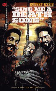 Sing Me a Death Song by Robert Essig - cover
