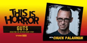 TIH 600 Chuck Palahniuk Dissects His Infamous Short Story Guts