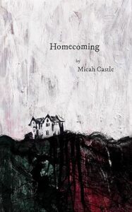 Homecoming by Micah Castle