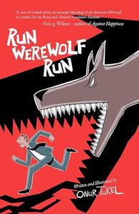 Run Werewolf Run by Onur Tukel