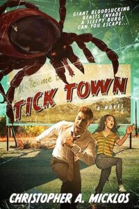 Tick Town by Christopher Micklos