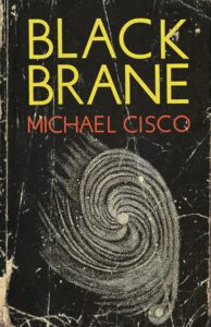 Black Brane by Michael Cisco - cover