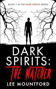 Dark Spirits The Watcher by Lee Mountford