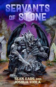 Servants of Stone by Sean Eads and Joshua Viola