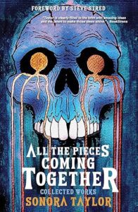 All The Pieces Coming Together by Sonora Taylor