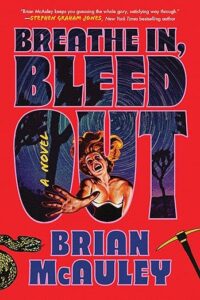Breathe In Bleed Out by Brian McAuley
