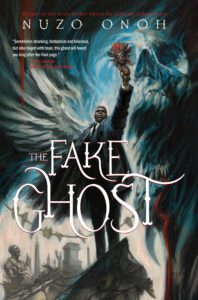 The Fake Ghost by Nuzo Onoh