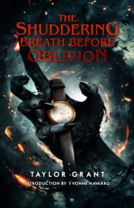 The Shuddering Breath Before Oblivion by Taylor Grant