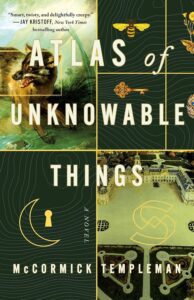 Atlas of Unknowable Things by McCormick Templeman - cover