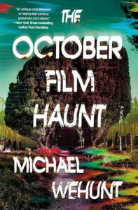 The October Film Haunt by Michael Wehunt - cover