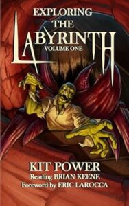 Exploring the Labyrinth Volume 1 by Kit Power