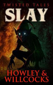 Slay by Howley and Willcocks