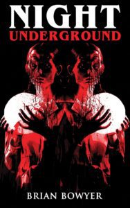 Night Underground by Brian Bowyer