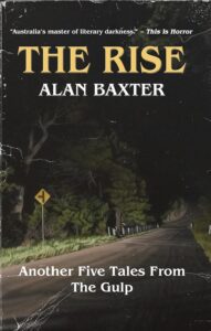 The Rise by Alan Baxter