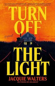 Turn off the Light by Jacquie Walters
