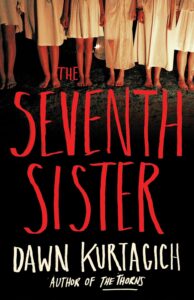 The Seventh Sister by Dawn Kurtagich