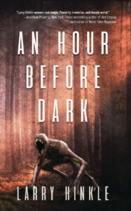 An Hour Before Dark by Larry Hinkle