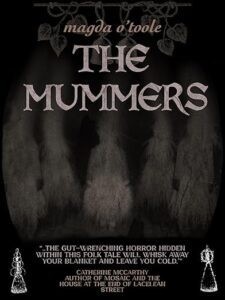 The Mummers by Magda O Toole