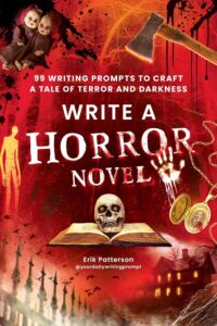 Write a Horror Novel by Erik Patterson