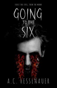 Going to the Six by A.C. Hessenauer - cover
