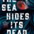 The Sea Hides Its Dead by Megan Bontrager - cover