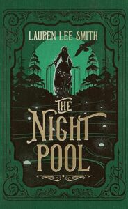 The Night Pool by Lauren Lee Smith