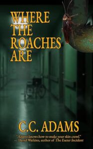 Where the Roaches are by CC Adams