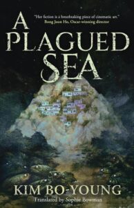 A Plagued Sea by Kim Bo-Young - cover